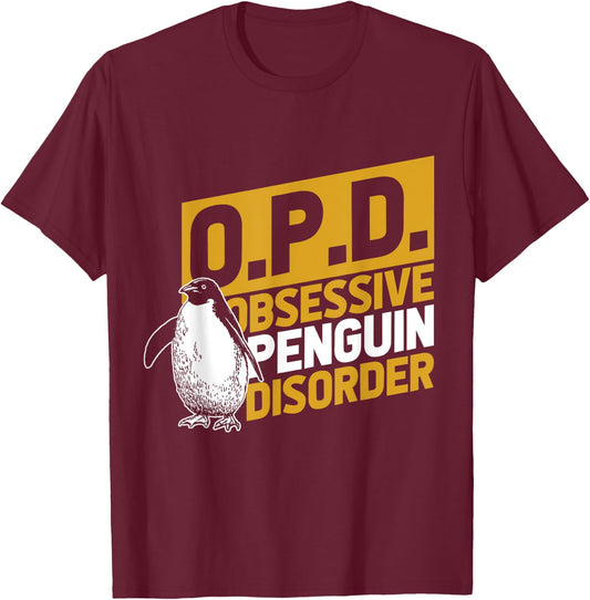 Obsessive Penguin Disorder Antarctica Sea Bird Zoo Penguin T-Shirt - T-Shirt | Maroon