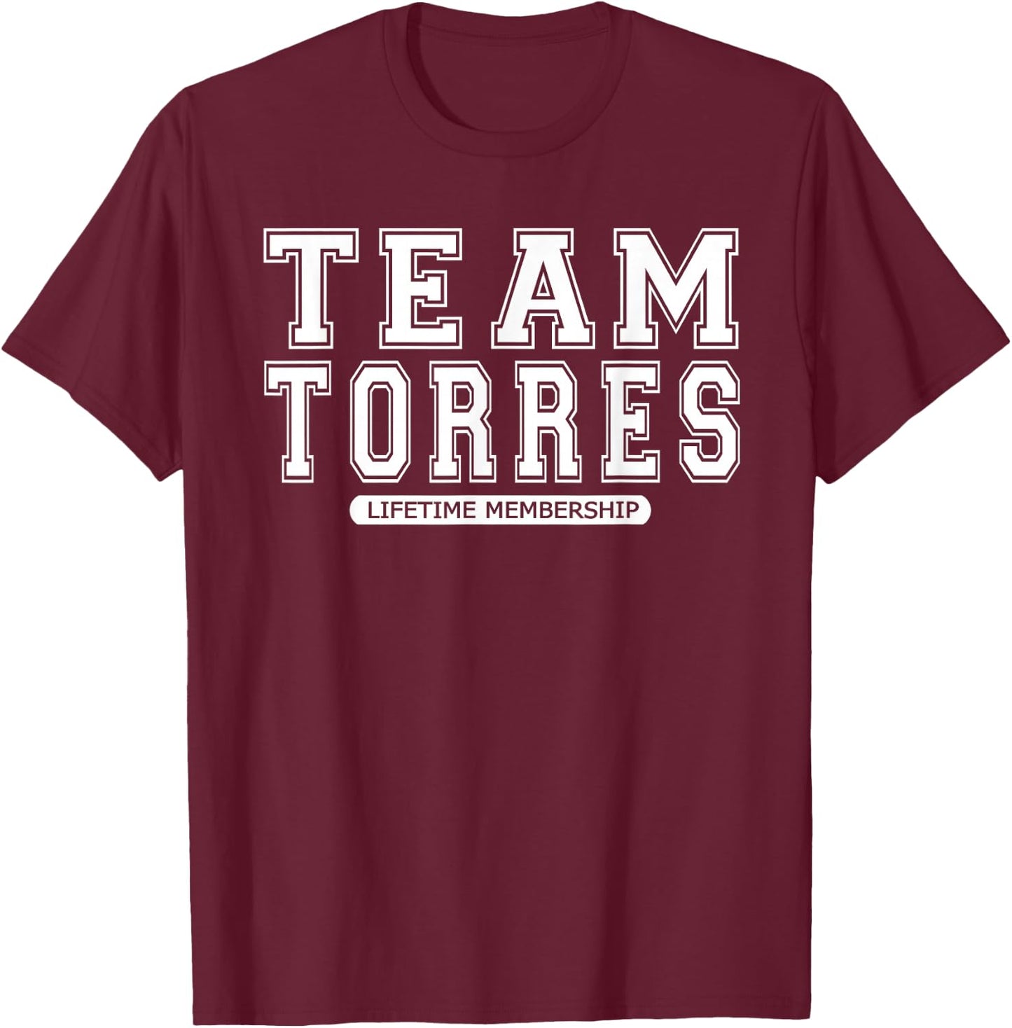 Team TORRES Family Surname Reunion Crew Member Gift T-Shirt - T-Shirt | Maroon