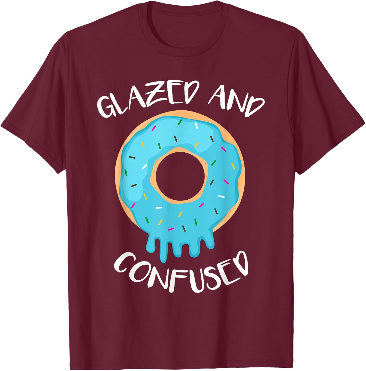 Funny Donut Shirt Glazed And Confused T-Shirt - T-Shirt | Maroon
