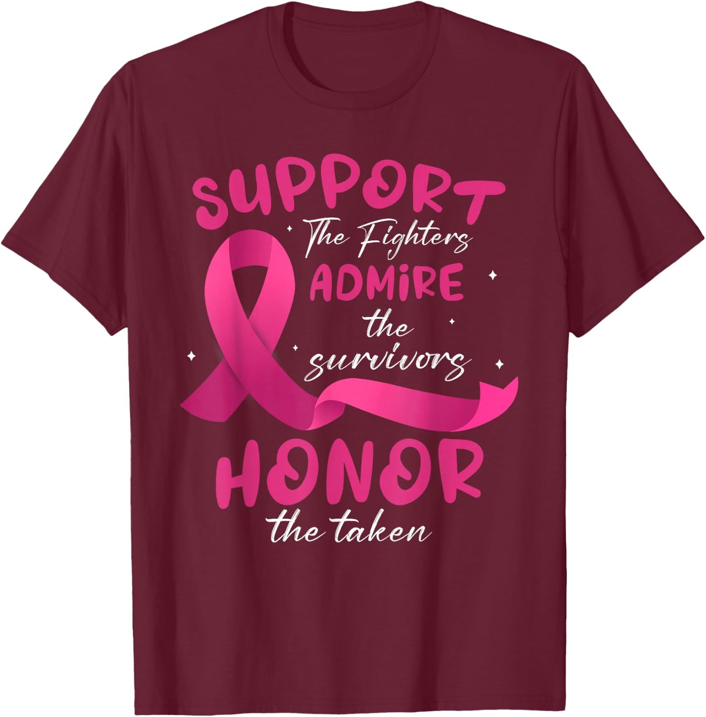 Support The Fighters Admire The Survivors Honor The Taken T-Shirt - T-Shirt | Maroon