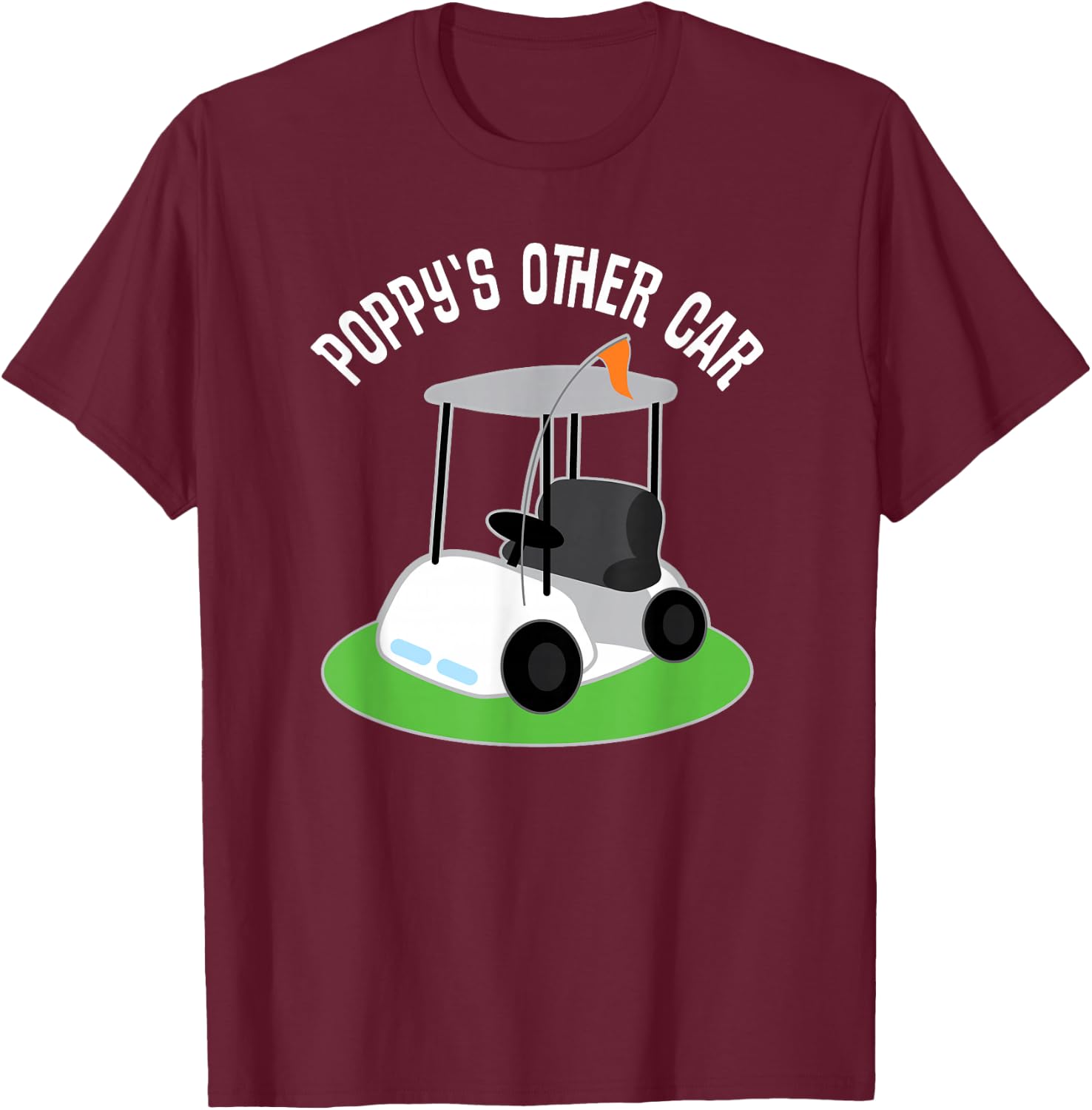 Poppy Grandpa Funny Golf T Shirt Golfing Gift T-Shirt - T-Shirt | Maroon