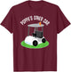 Poppy Grandpa Funny Golf T Shirt Golfing Gift T-Shirt - T-Shirt | Maroon