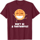 Dont Be A Twatwaffle T Shirt Funny Humor Twatwaffle T-Shirt - T-Shirt | Maroon