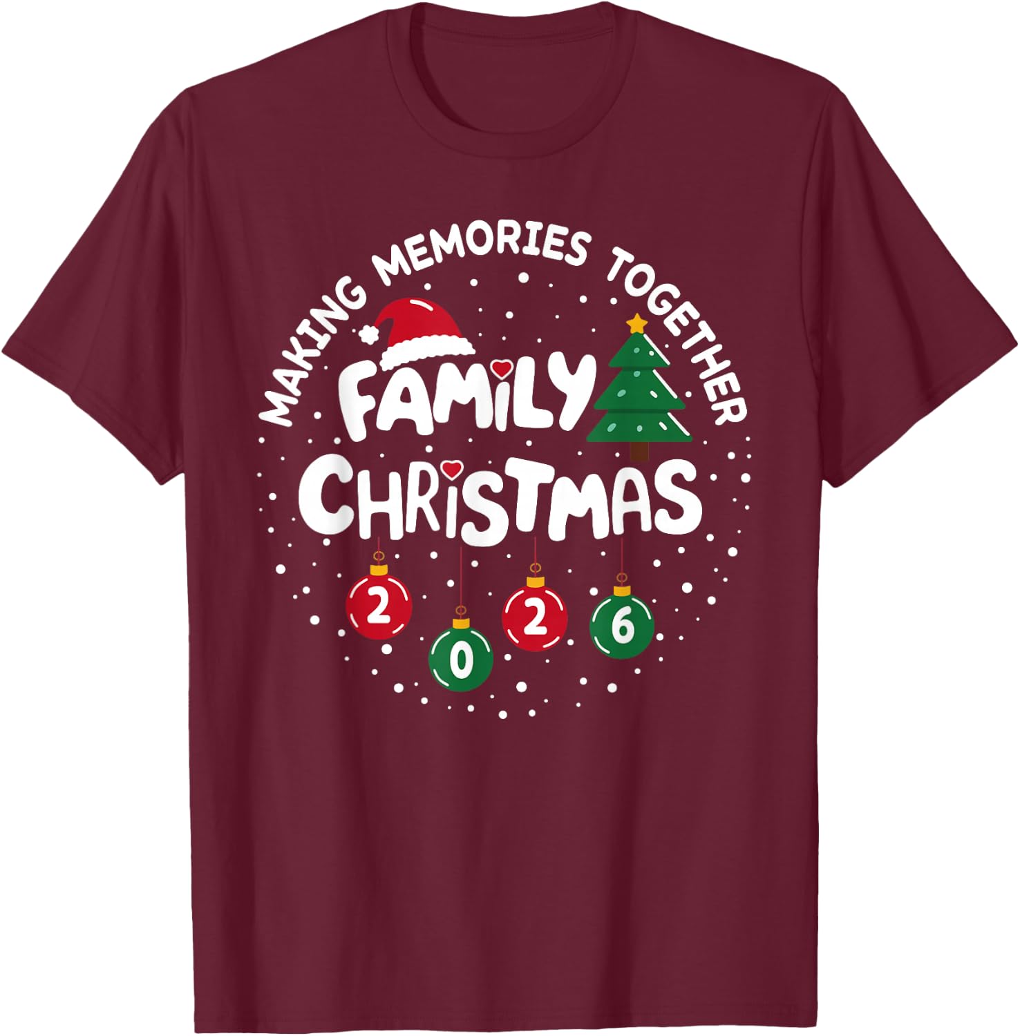 Family Christmas 2026 Making Memories Funny Xmas Pajamas T-Shirt - T-Shirt | Maroon