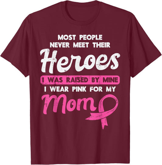 Raised By My Heroe Pink For Mom Breast Cancer Awareness Son T-Shirt - T-Shirt | Maroon