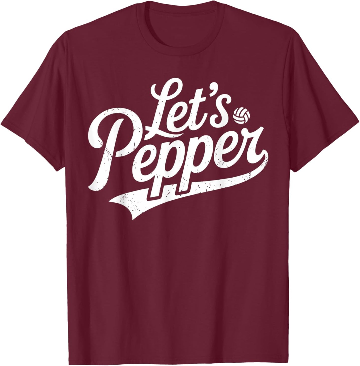 Volleyball Sport Let's Pepper Men Women Kids T-Shirt - T-Shirt | Maroon