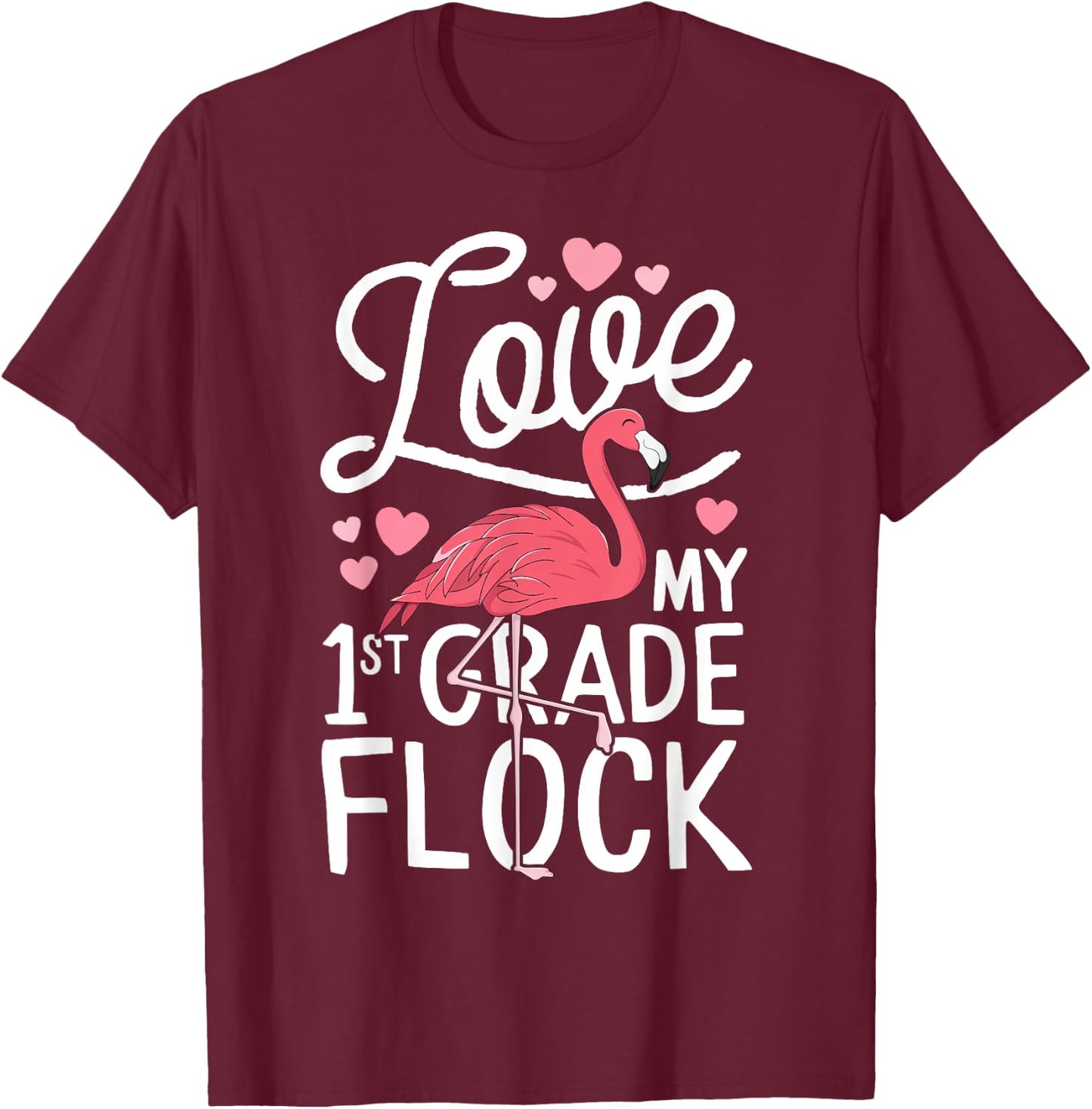 Love My 1st Grade Flock Flamingo Teacher Elementary Gift T-Shirt - T-Shirt | Maroon