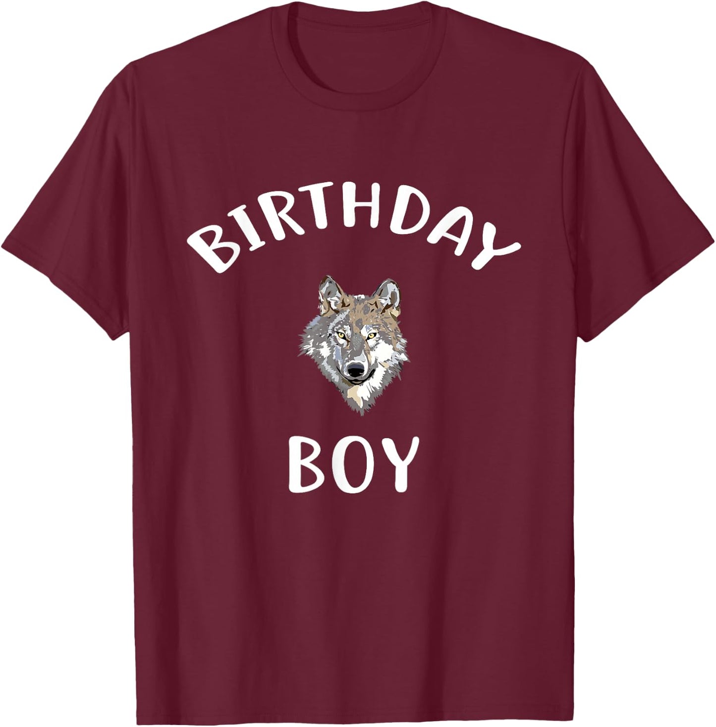 Birthday Boy WOLF Shirt Cute WOLF T Shirt for Birthday Wolve T-Shirt - T-Shirt | Maroon