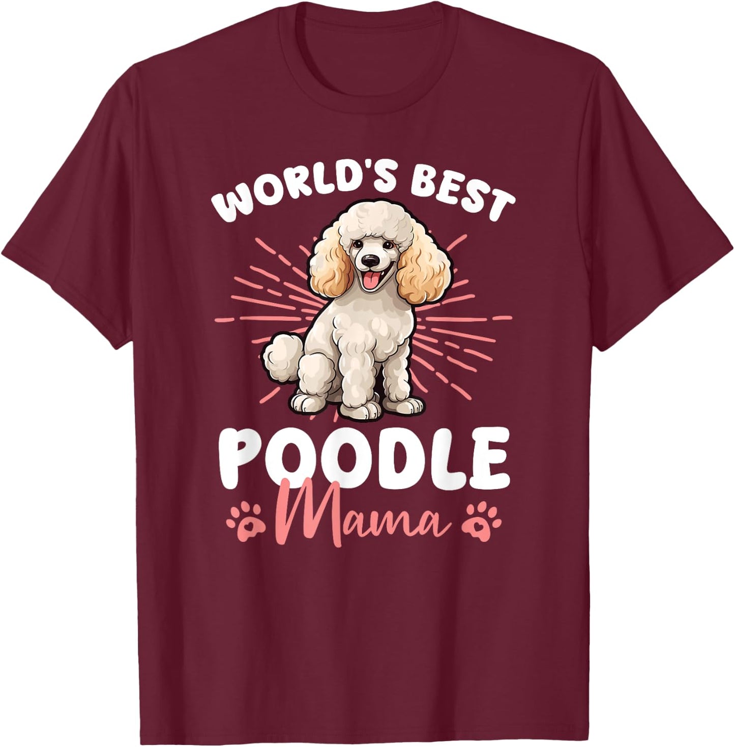 Poodle Dog World's Best Poddle Mama Men Women Kids T-Shirt - T-Shirt | Maroon