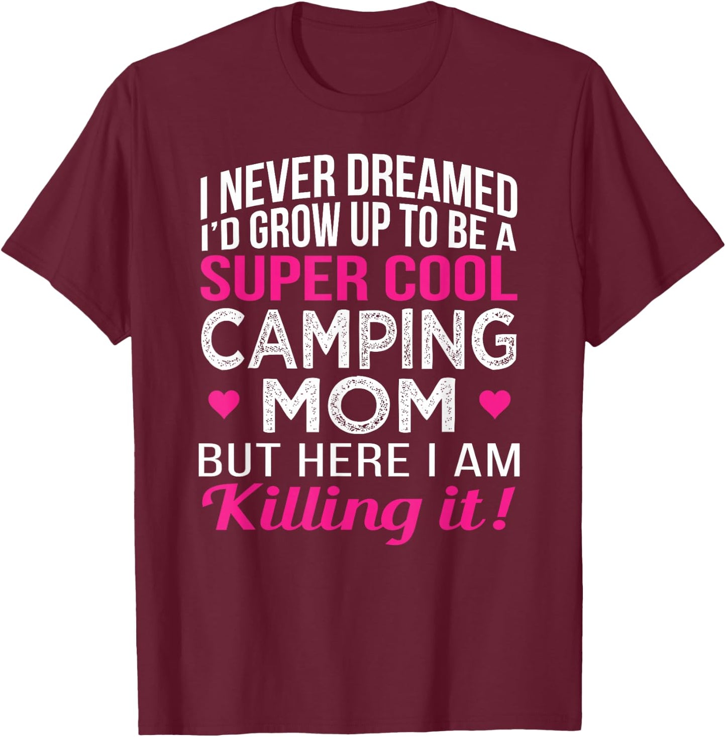Camping Mom Funny Gift T-Shirt - T-Shirt | Maroon