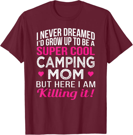 Camping Mom Funny Gift T-Shirt - T-Shirt | Maroon