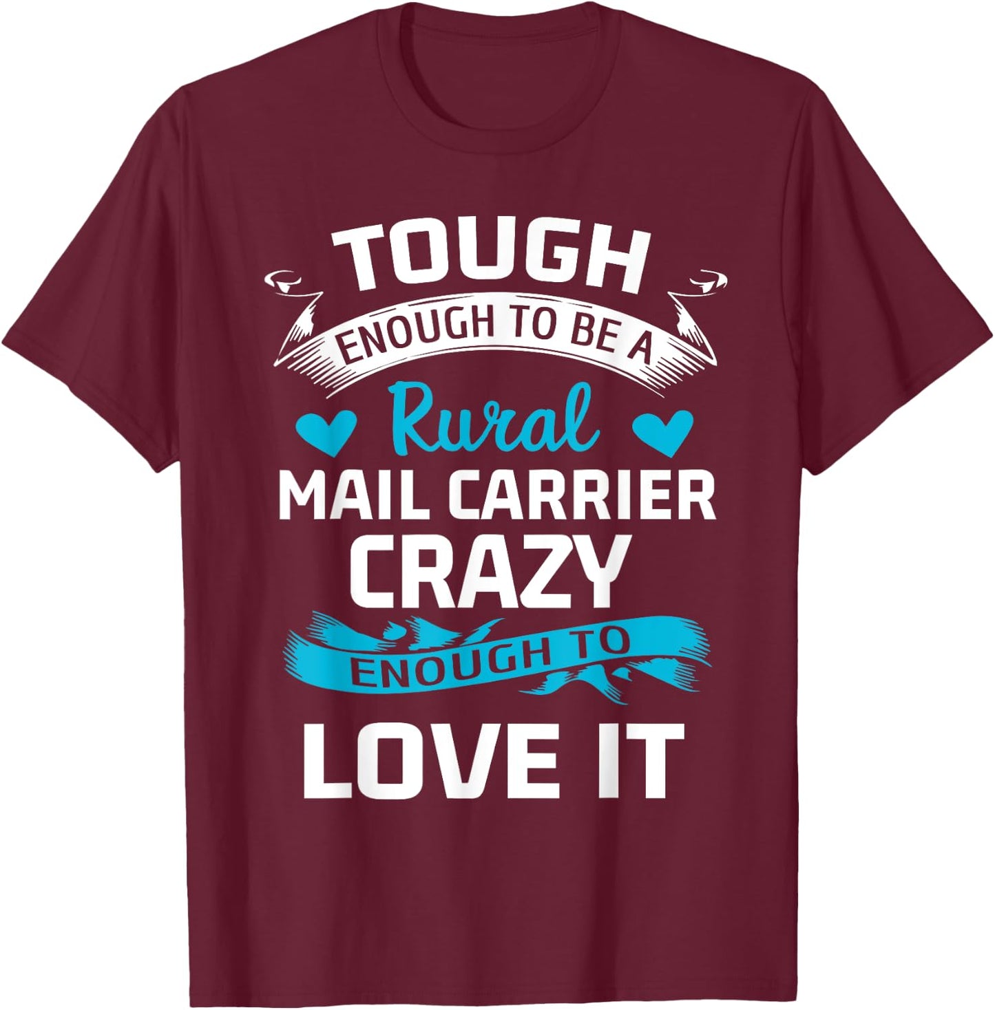 Funny Rural Mail Carrier Gift T-Shirt - T-Shirt | Maroon