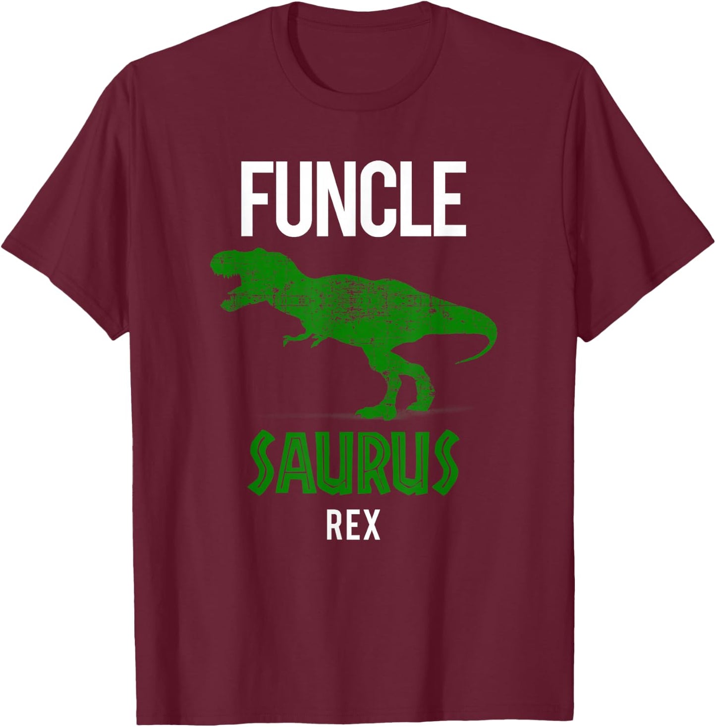 Funcle Saurus Rex Shirt | Cool Dino Lover Uncle Gift T-Shirt - T-Shirt | Maroon