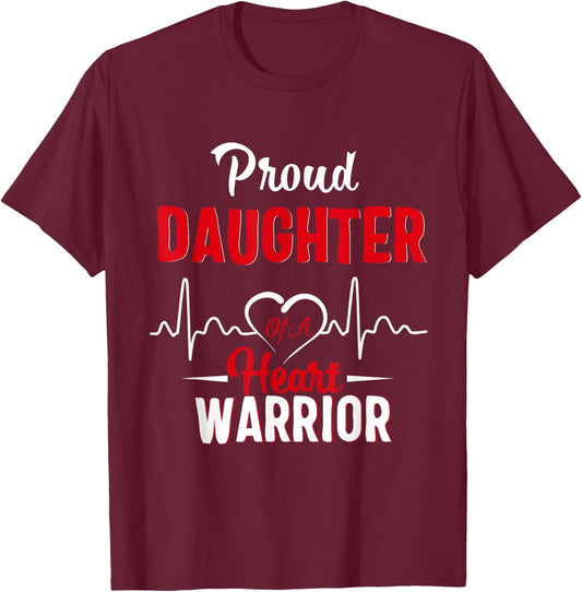 Proud Daughter of a Heart Warrior CHD Awareness gift T-Shirt - T-Shirt | Maroon