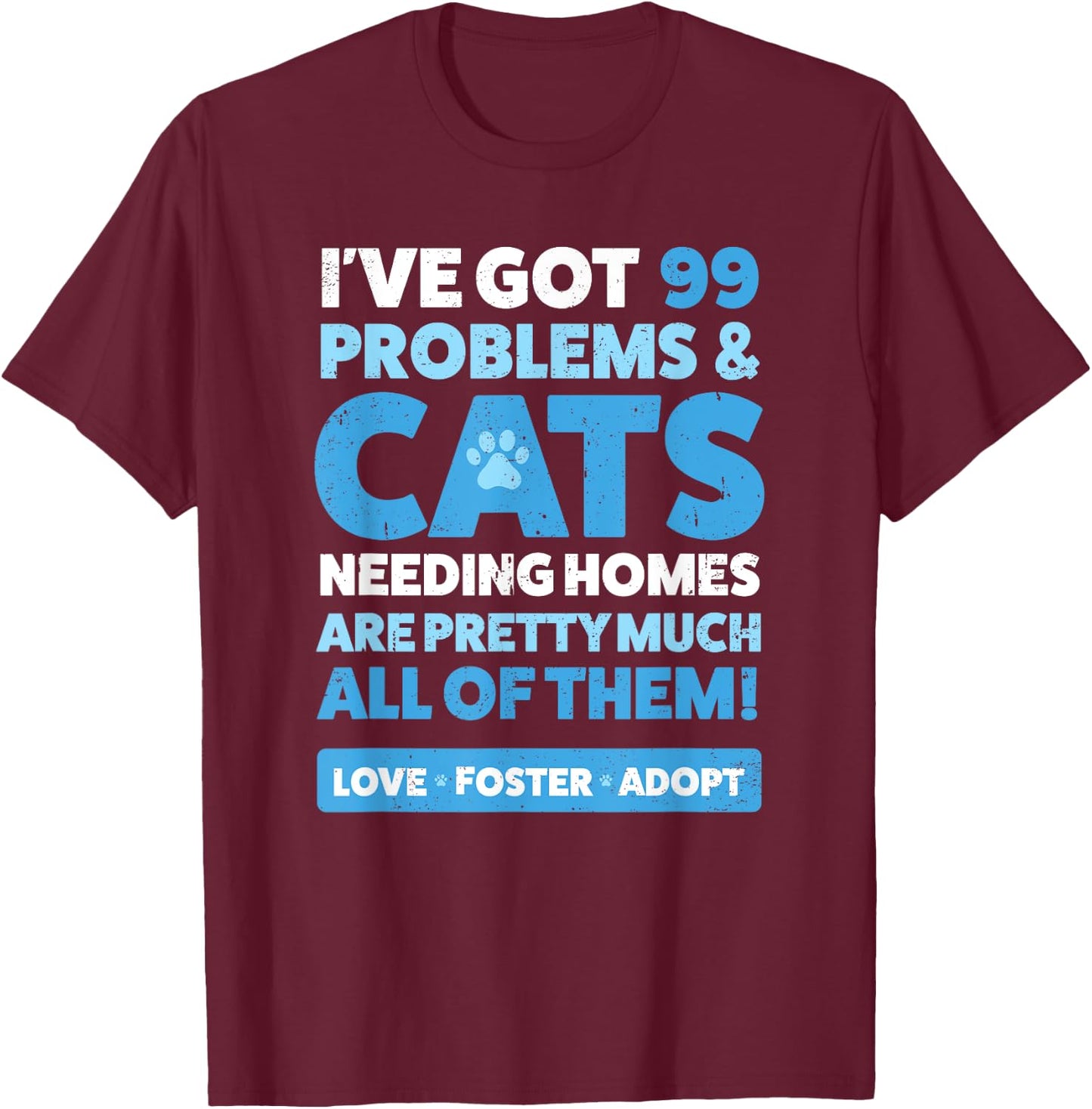 Cat Rescue Shirt : Animal Rescue Cat Adopt Foster T-Shirt - T-Shirt | Maroon