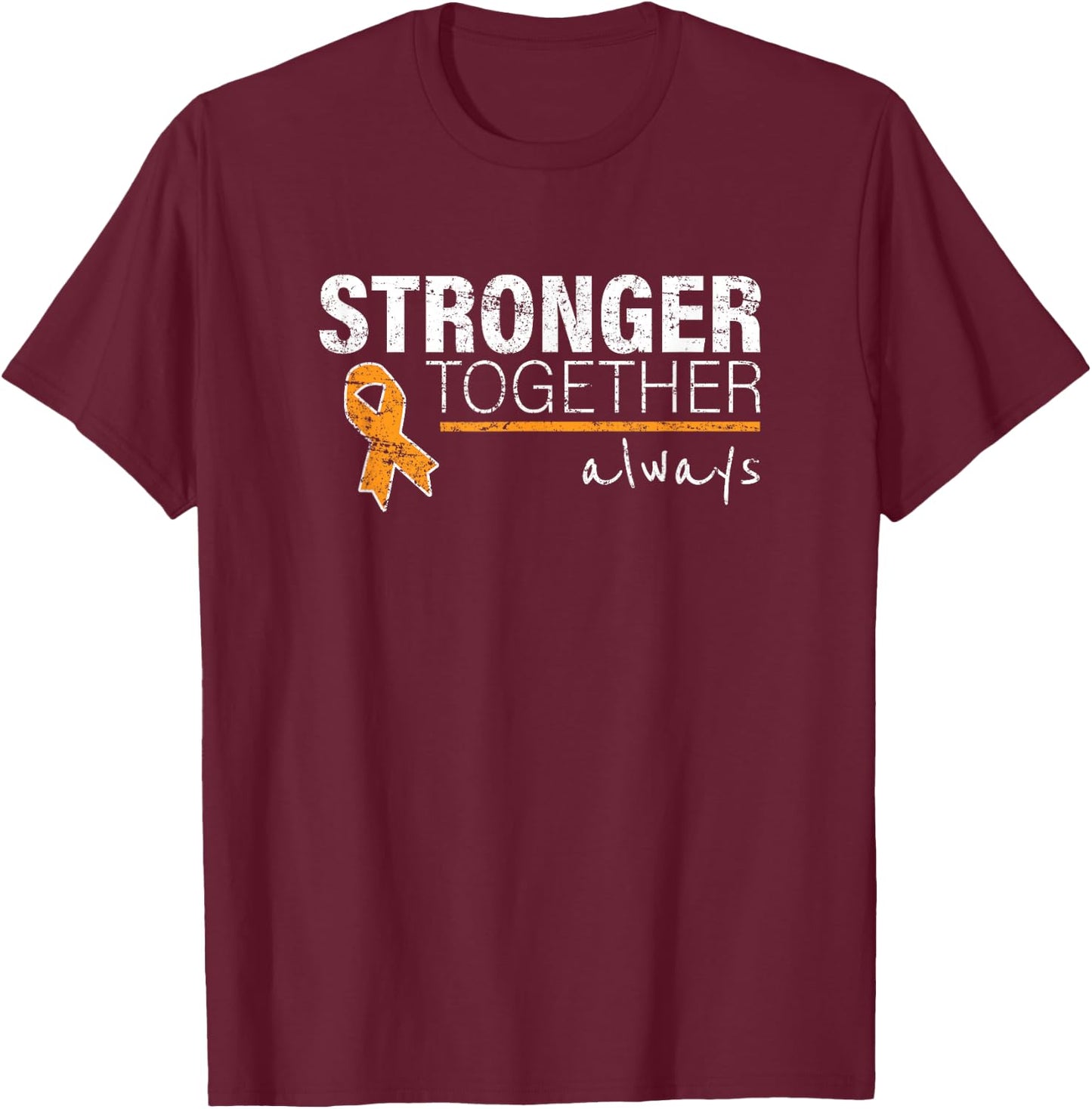 Nice Message Leukemia Awareness Orange Ribbon Women Men Kid T-Shirt - T-Shirt | Maroon
