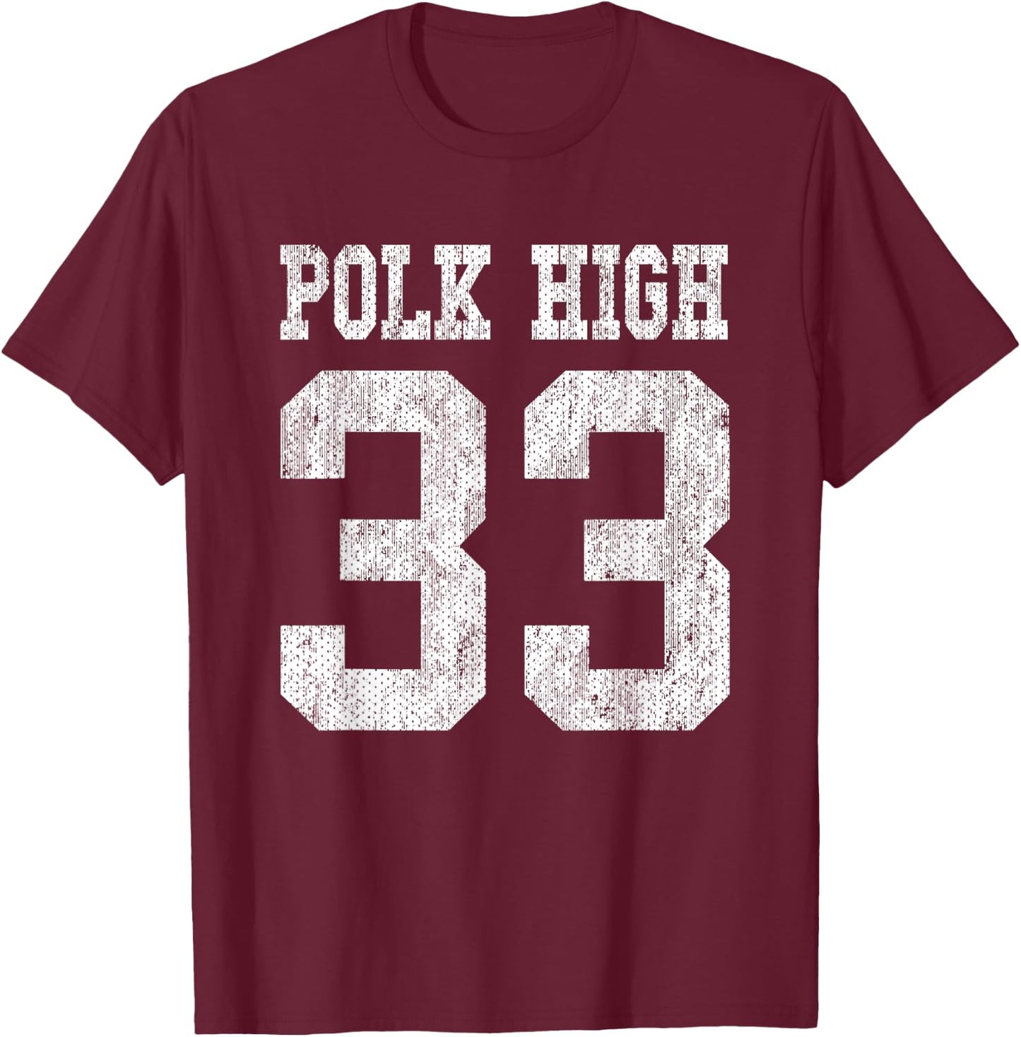 Polk High School Football Jersey 33 Aged Look Bundy T-Shirt - T-Shirt | Maroon
