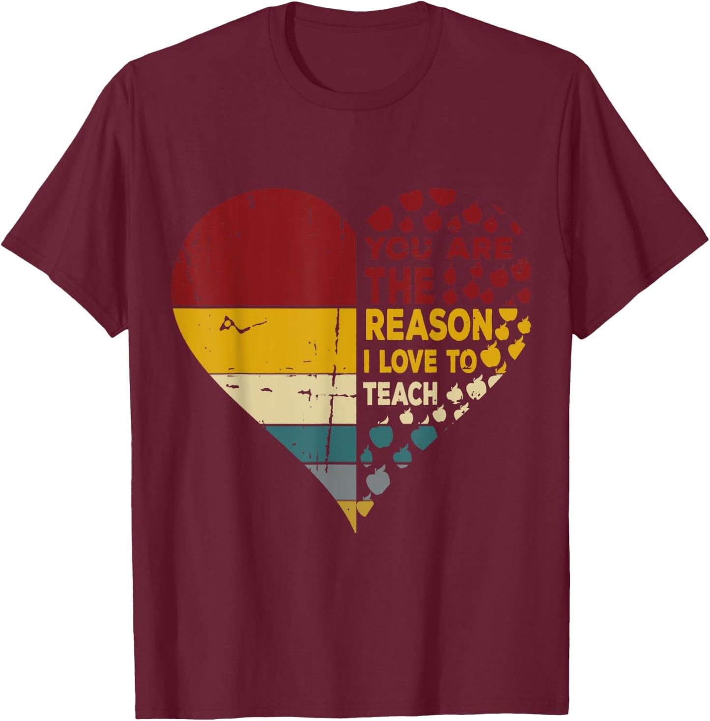 Vintage Heart You Are The Reason I Love To Teach, Present T-Shirt - T-Shirt | Maroon