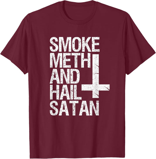 Smoke Meth Hail Satan Funny Satanic T-Shirt - T-Shirt | Maroon