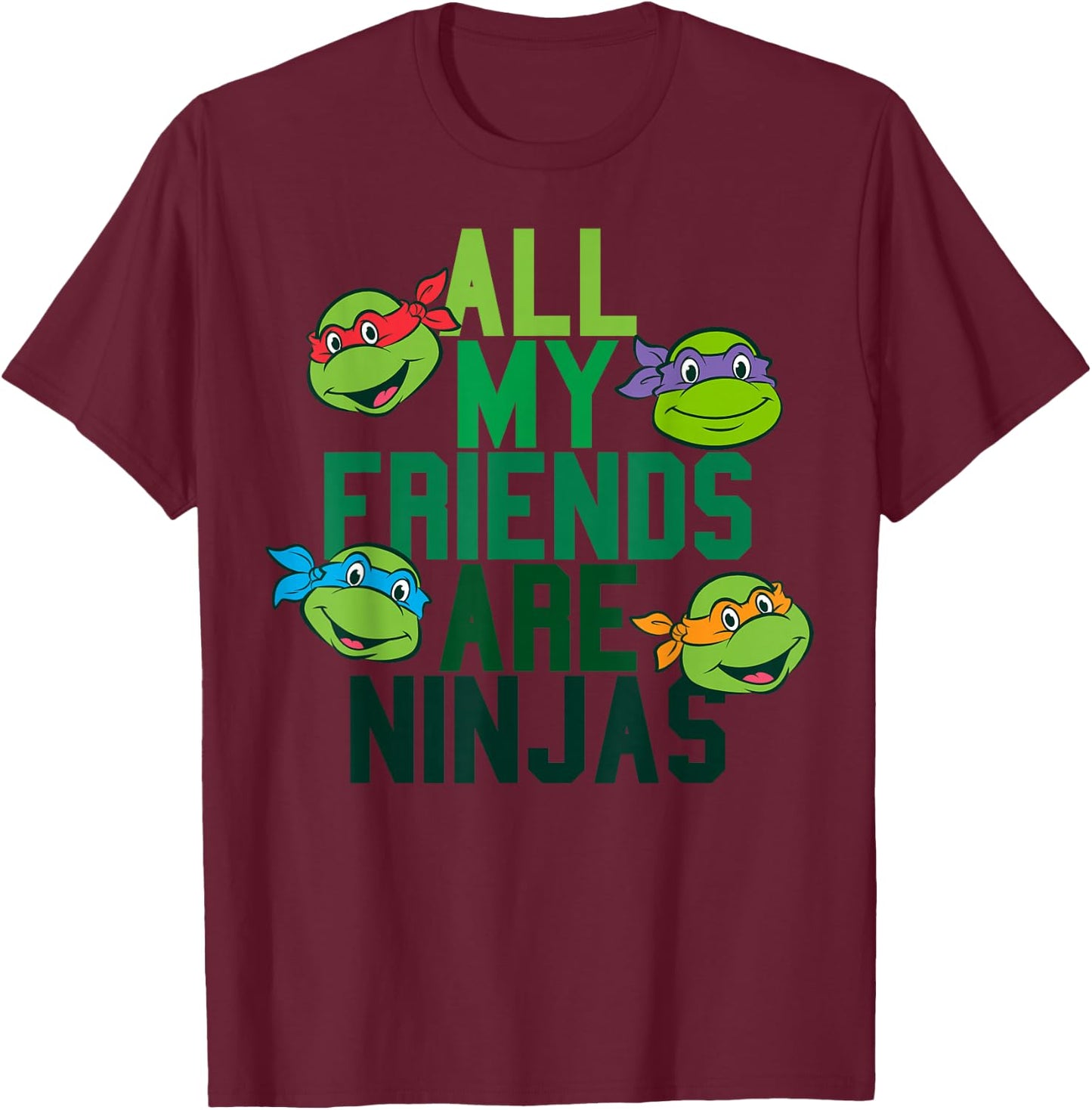Teenage Mutant Ninja Turtles All My Friends Are Ninjas T-Shirt - T-Shirt | Maroon