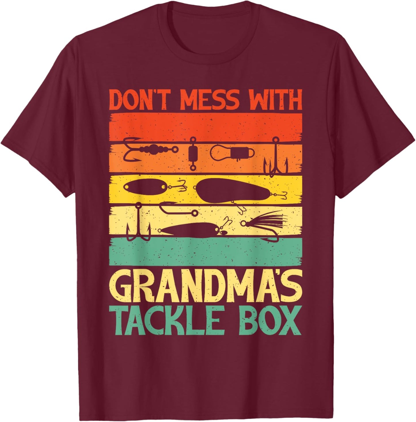 Don’t Mess with Grandma’s Tackle Box Grandma Fishing T-Shirt - T-Shirt | Maroon