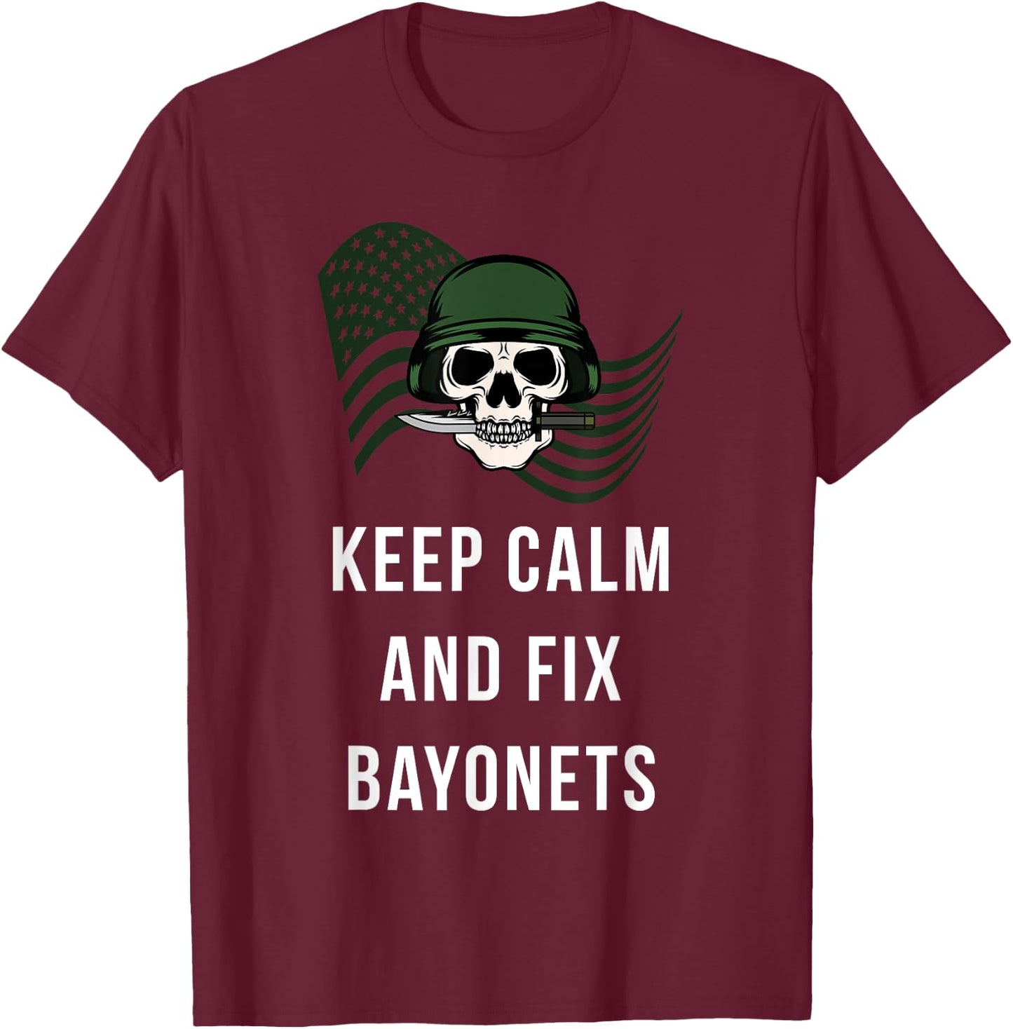 Keep Calm And Fix Bayonets T-Shirt - T-Shirt | Maroon