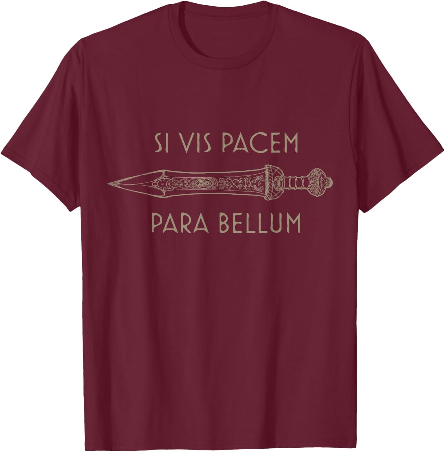 Roman Gladius, latin motto Si Vis Pacem Para Bellum T-Shirt - T-Shirt | Maroon