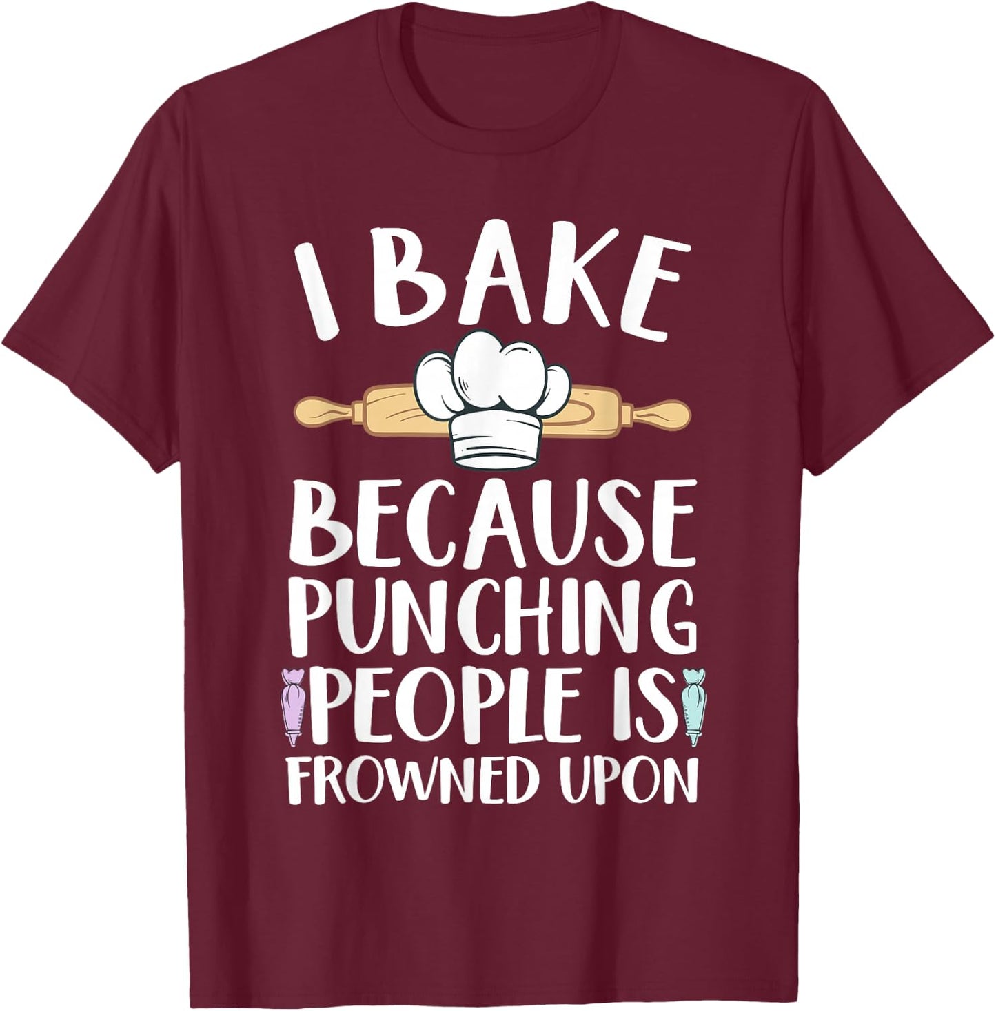 Funny Baking Design Women Pastry Chef Baking Baker T-Shirt - T-Shirt | Maroon