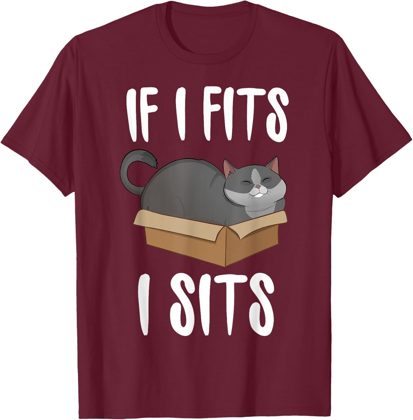 If I Fits I Sits Cat Meme Shirt Funny Cat In A Box Men Women Girls Kids T-Shirt - T-Shirt | Maroon