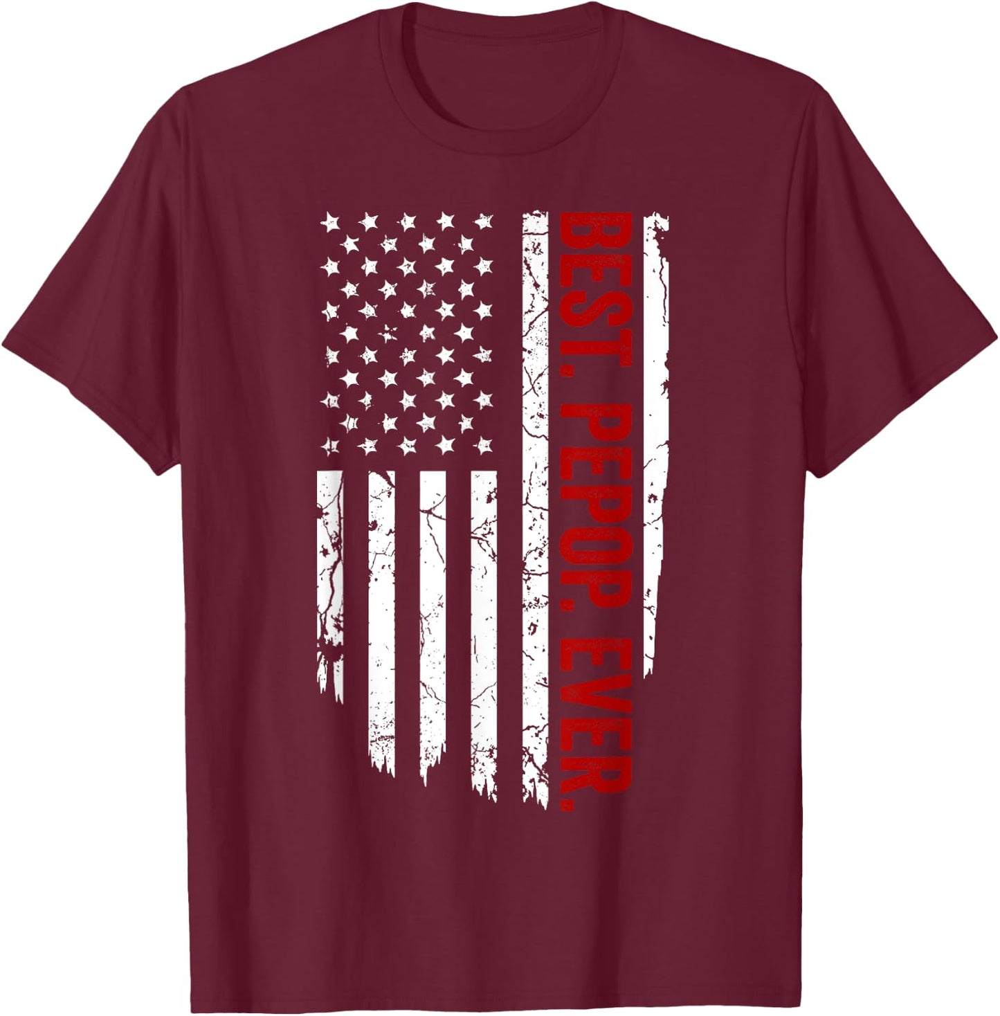 Vintage Funny American Flag Apparel, Best Pepop Ever T-Shirt - T-Shirt | Maroon