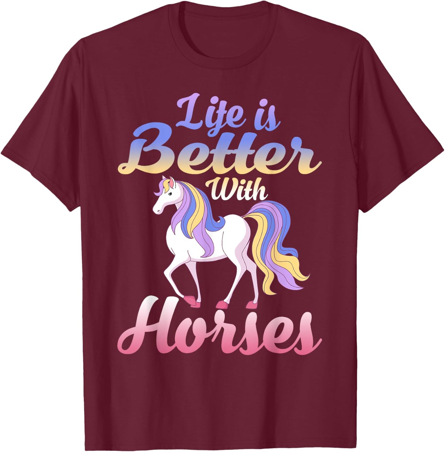 Cute Life Is Better With Horses Horseback Riding T-Shirt - T-Shirt | Maroon