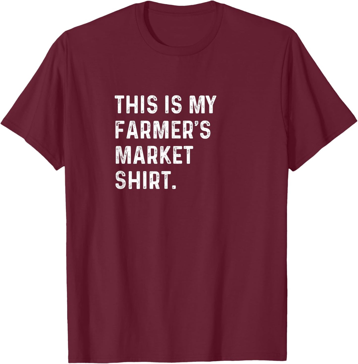 This Is My Farmers Market Shirt - Local Vendor Food Craft T-Shirt - T-Shirt | Maroon