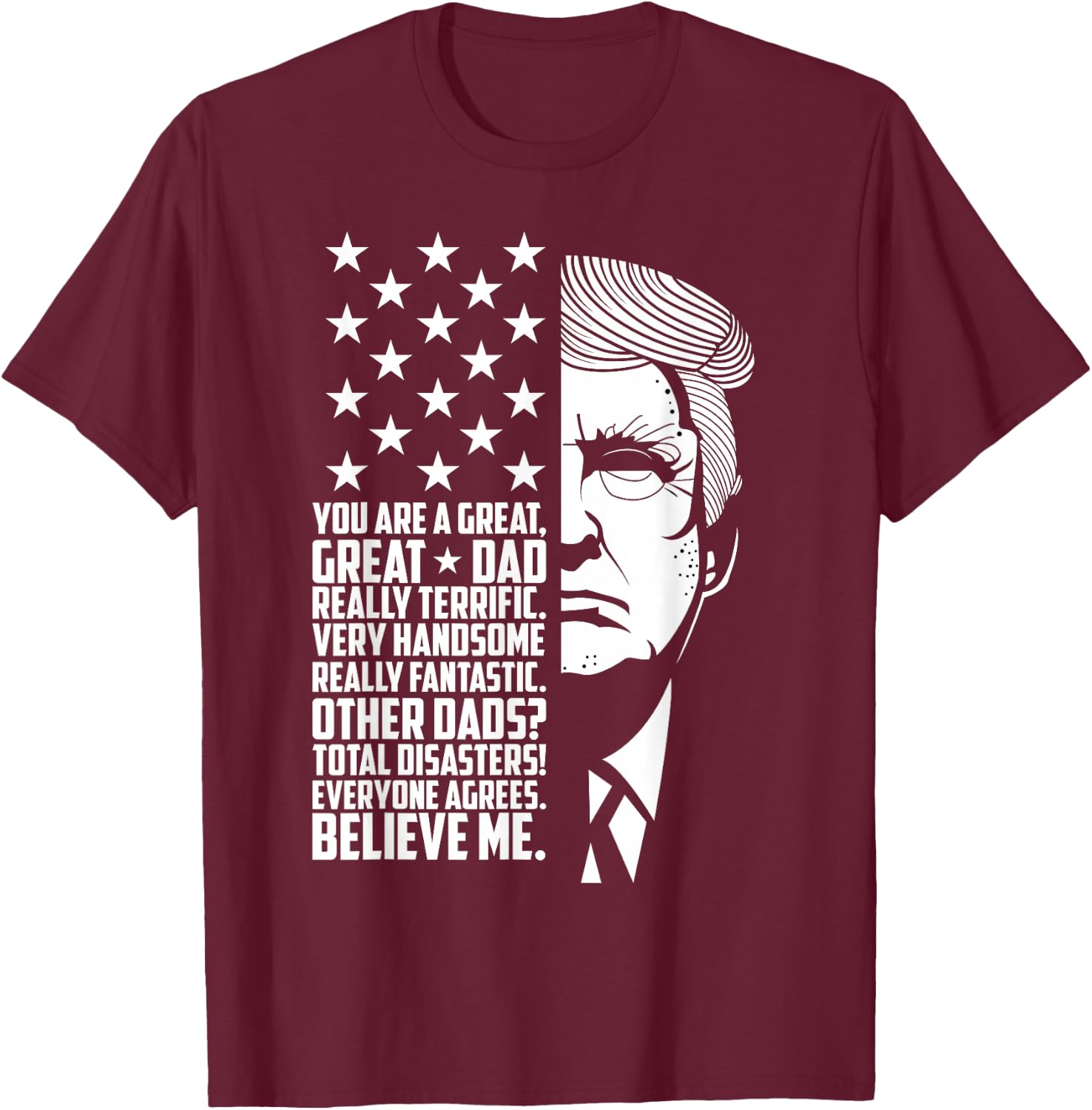 Funny Great Dad Donald Trump Shirt T-Shirt - T-Shirt | Maroon