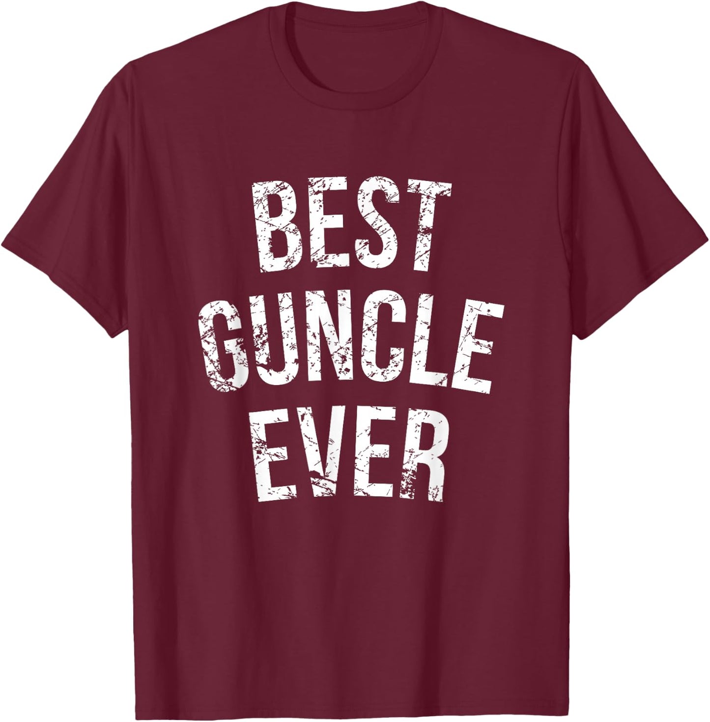 Best Guncle Ever Cute Gay Uncle Gift T-Shirt - T-Shirt | Maroon