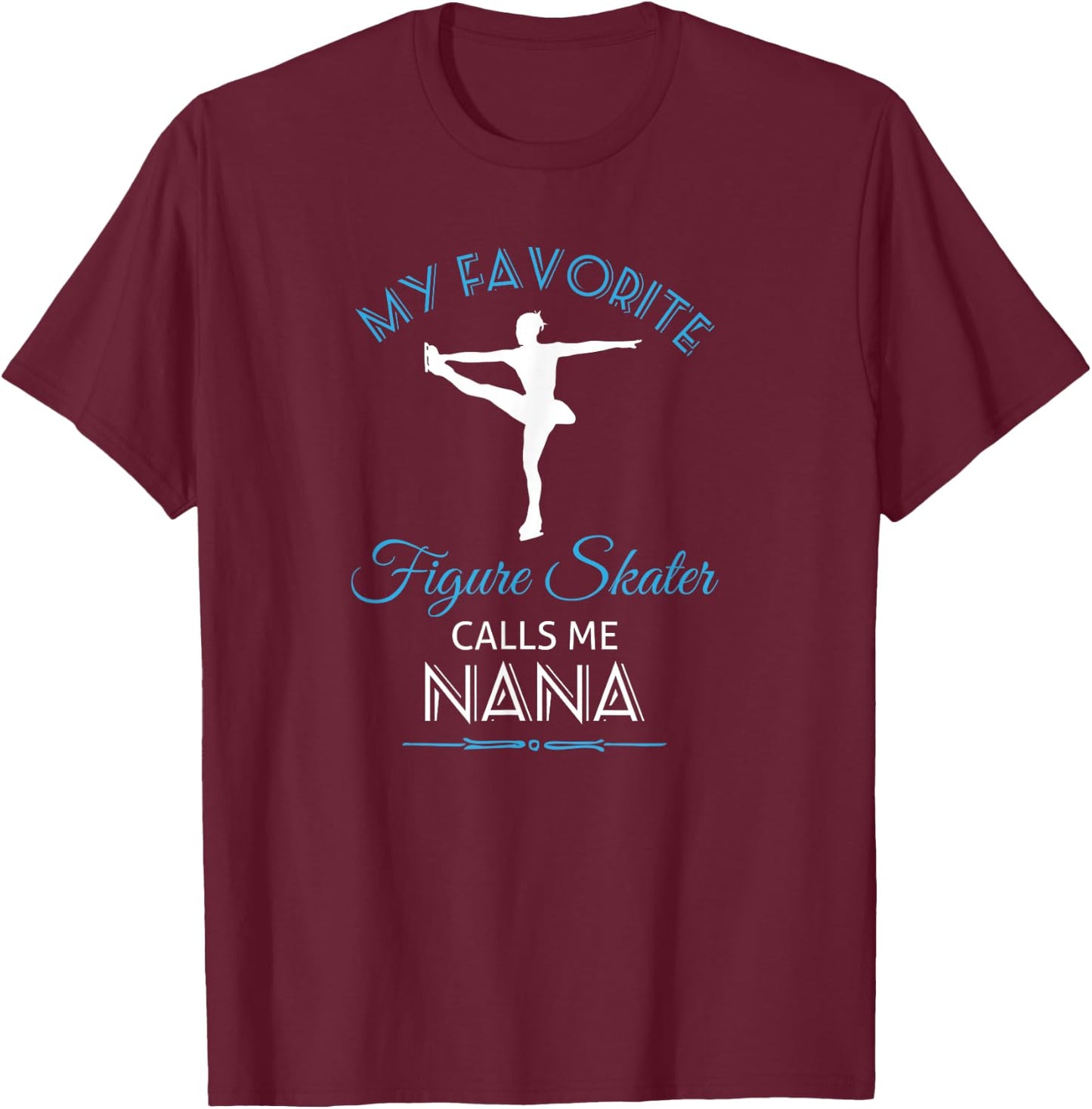 Ice Skating Nana T Shirt - Figure Skater T-Shirt - T-Shirt | Maroon