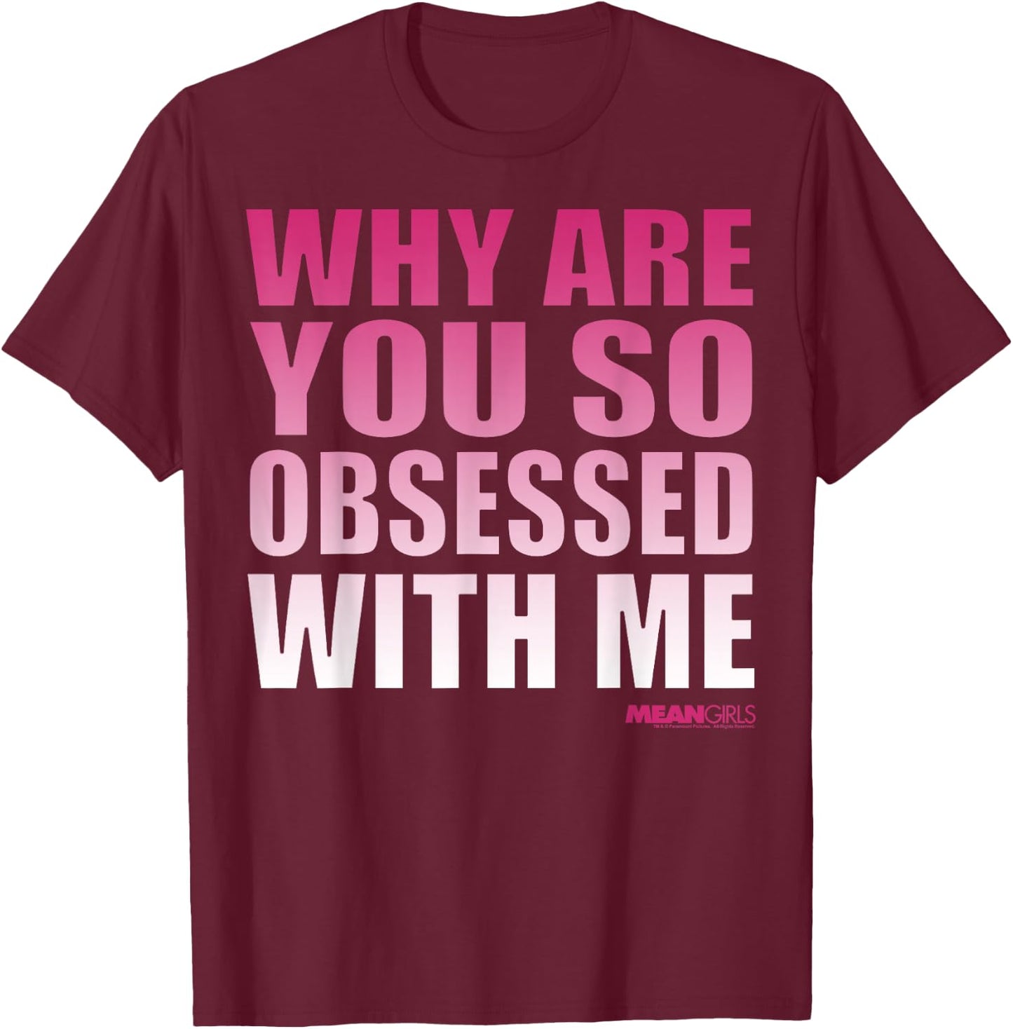 Mean Girls Obsessed with Me Pink Gradient Graphic T-Shirt - T-Shirt | Maroon