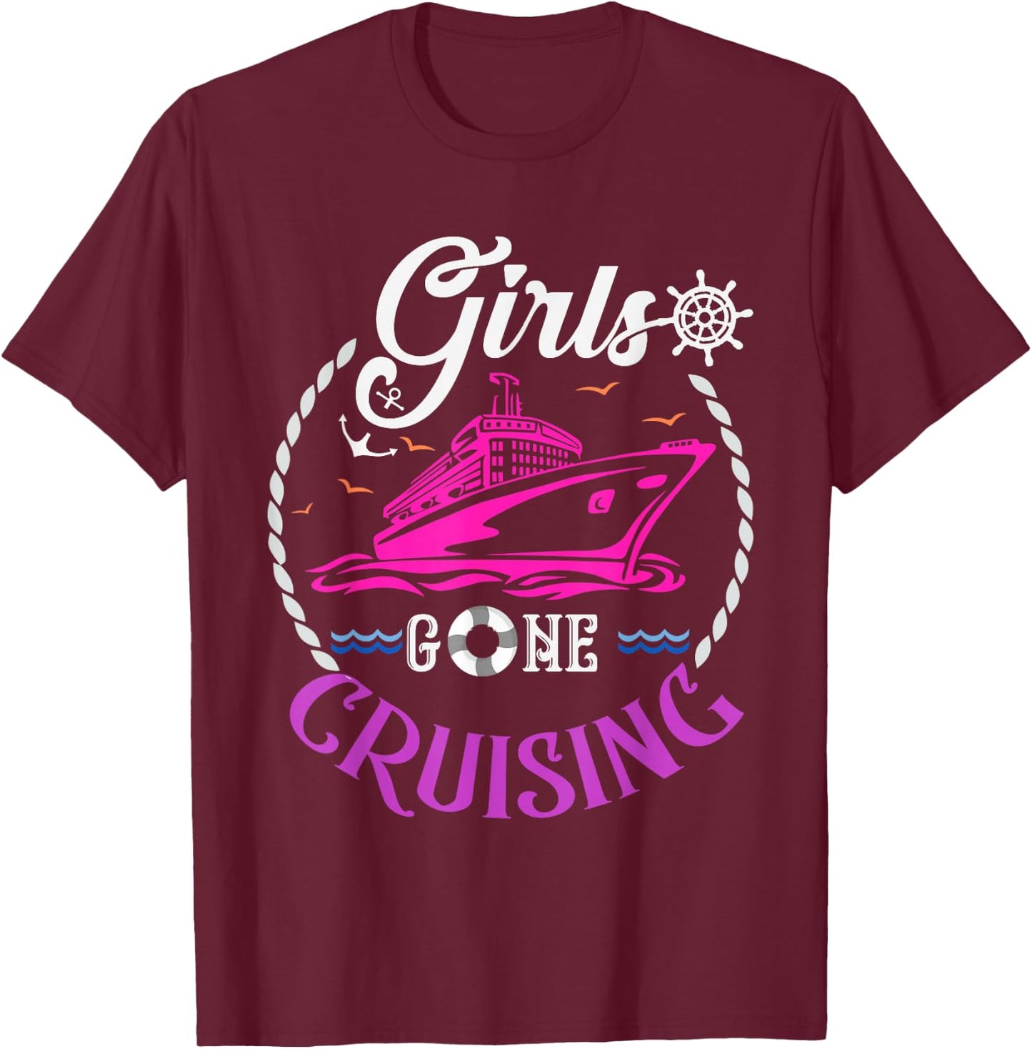 Girls Gone Cruising Cruise Lovers T-Shirt - T-Shirt | Maroon