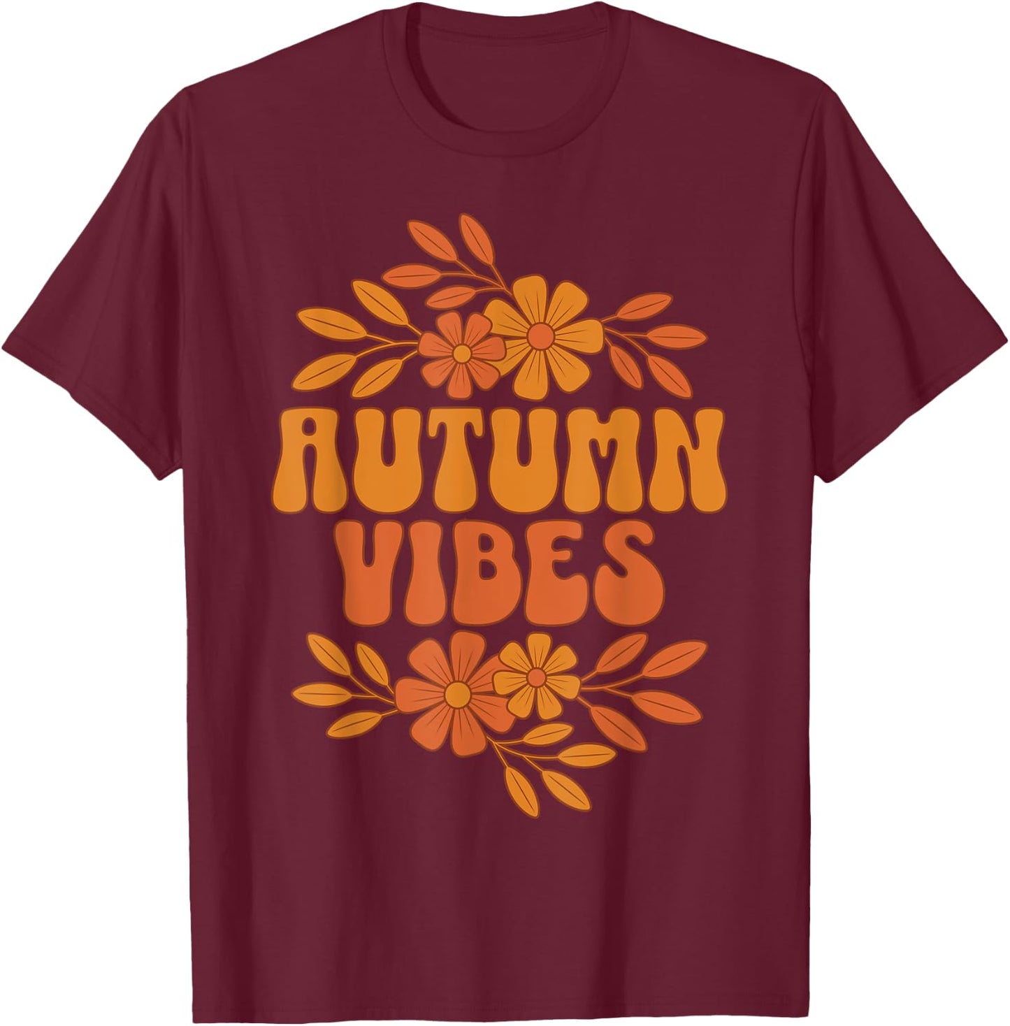 Autumn Vibes Women Men Kids Groovy Floral Retro Fall Graphic T-Shirt - T-Shirt | Maroon