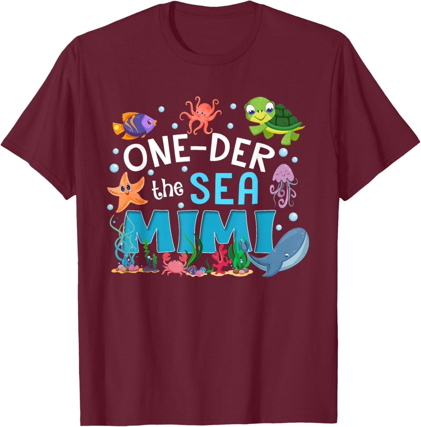 Under Sea Mimi Birthday Girl Boy Matching Family Party T-Shirt - T-Shirt | Maroon