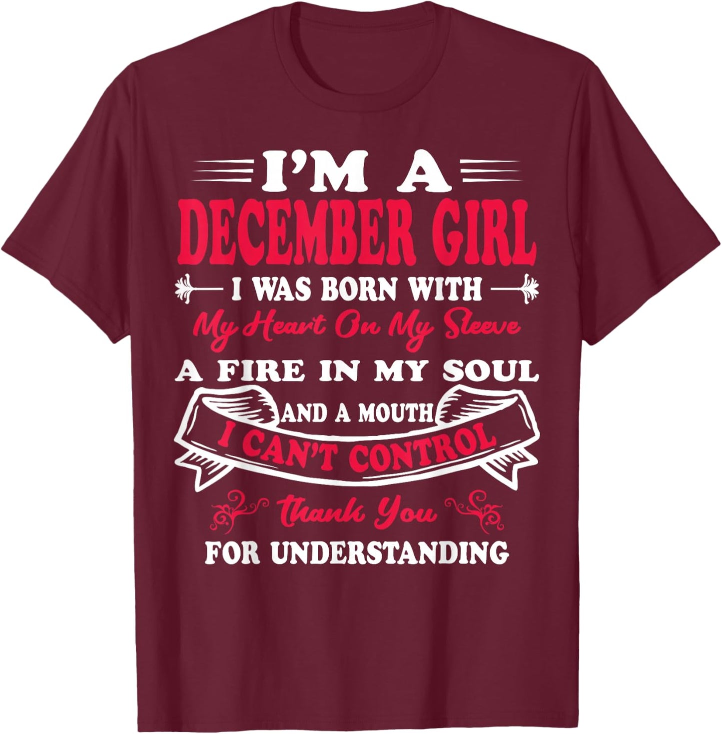 I Am A December Girl Birthday Gifts T-Shirt - T-Shirt | Maroon