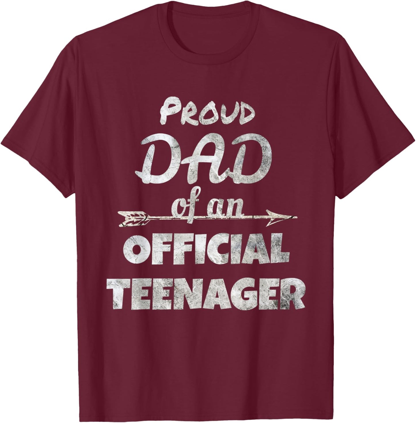 Proud Dad of an Official Teenager, 13th Birthday Party T-Shirt - T-Shirt | Maroon