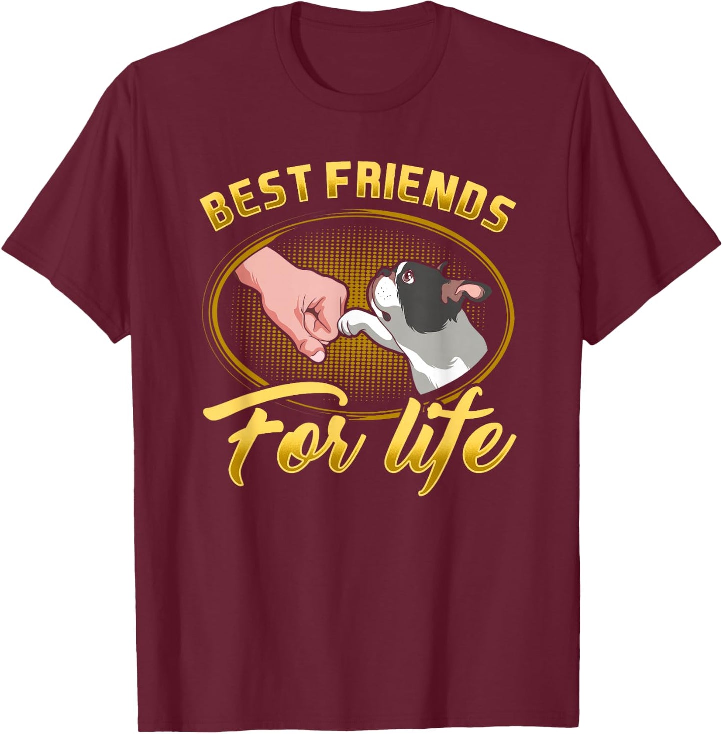 Bestfriends for Lifes Boston Terrier Dog Mom Dog Dad Funny T-Shirt - T-Shirt | Maroon