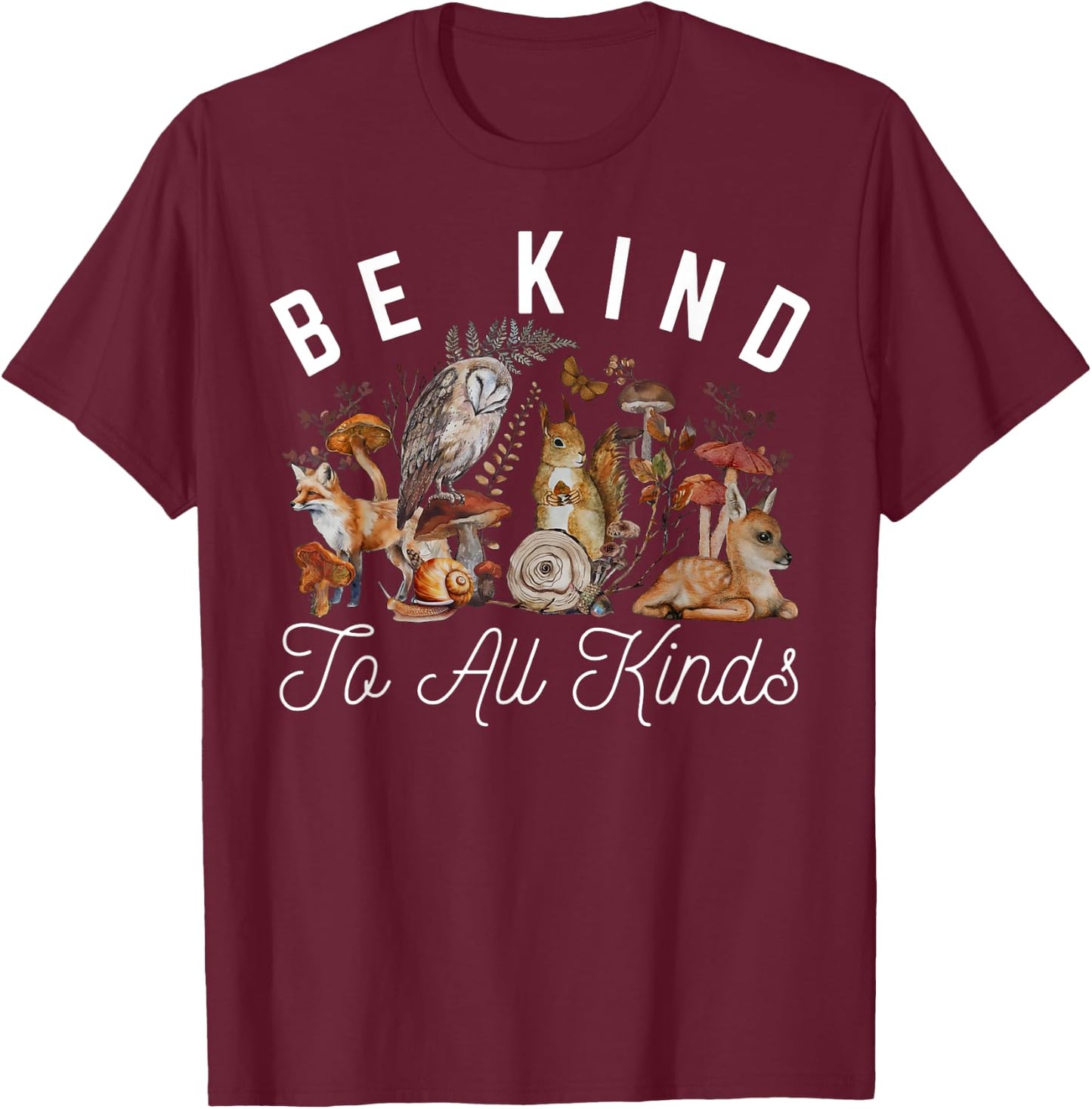 Vintage Be Kind To All Kinds Wildlife Forest Biology Teacher T-Shirt - T-Shirt | Maroon
