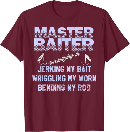 Master Baiter Shirt Funny Fishermans Skills List T-Shirt - T-Shirt | Maroon