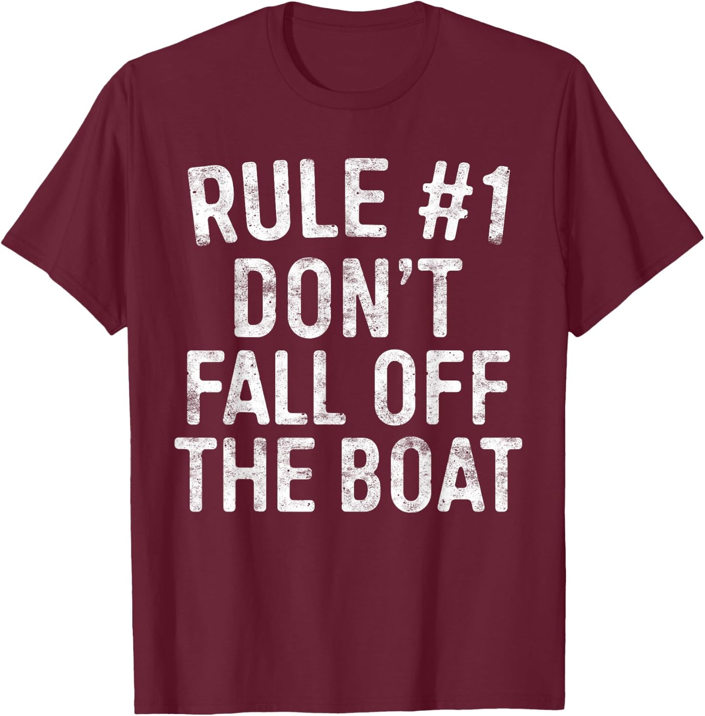 Rule #1 Don't Fall Off The Boat Cruise Vacation T-Shirt - T-Shirt | Maroon