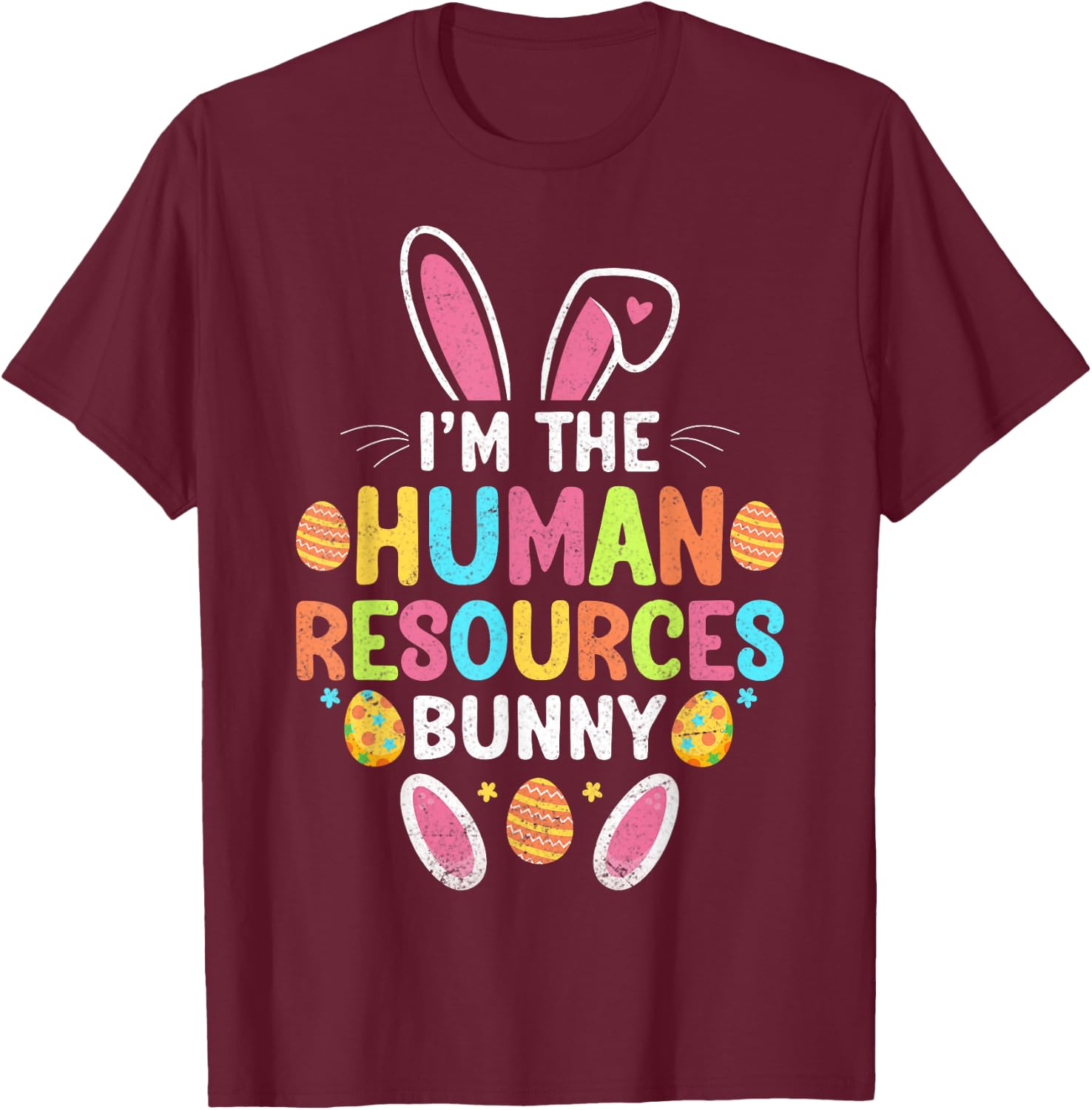 I'm the HR Officer Bunny - Easter Day Human Resources Gifts T-Shirt - T-Shirt | Maroon