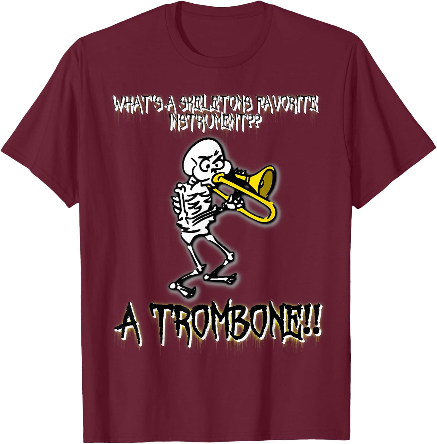 Funny Skeleton Halloween Trombone Joke T-Shirt - T-Shirt | Maroon
