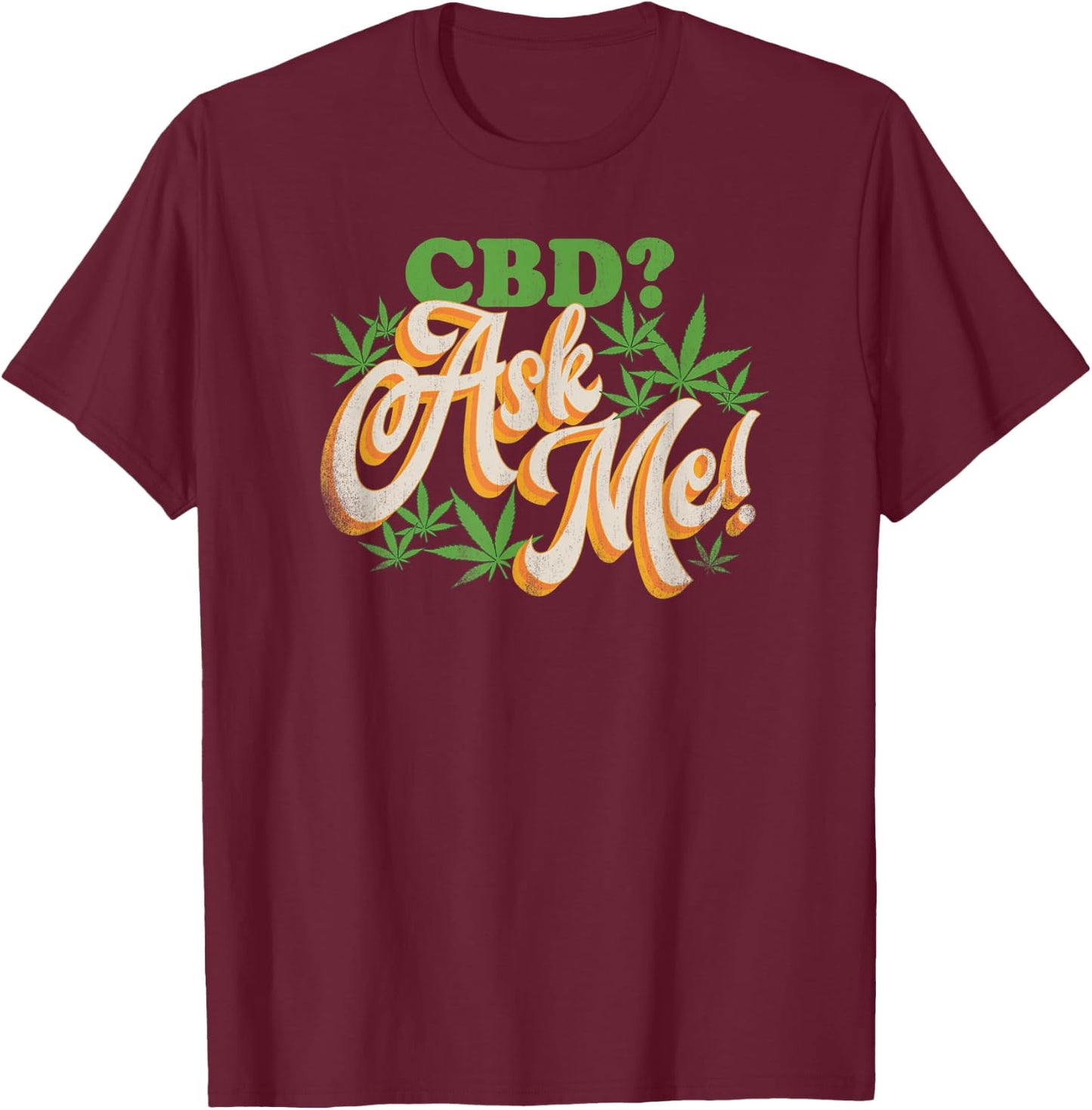 CBD Oil Expert Seller Cannabinoid Sellers-Users-Proponents T-Shirt - T-Shirt | Maroon