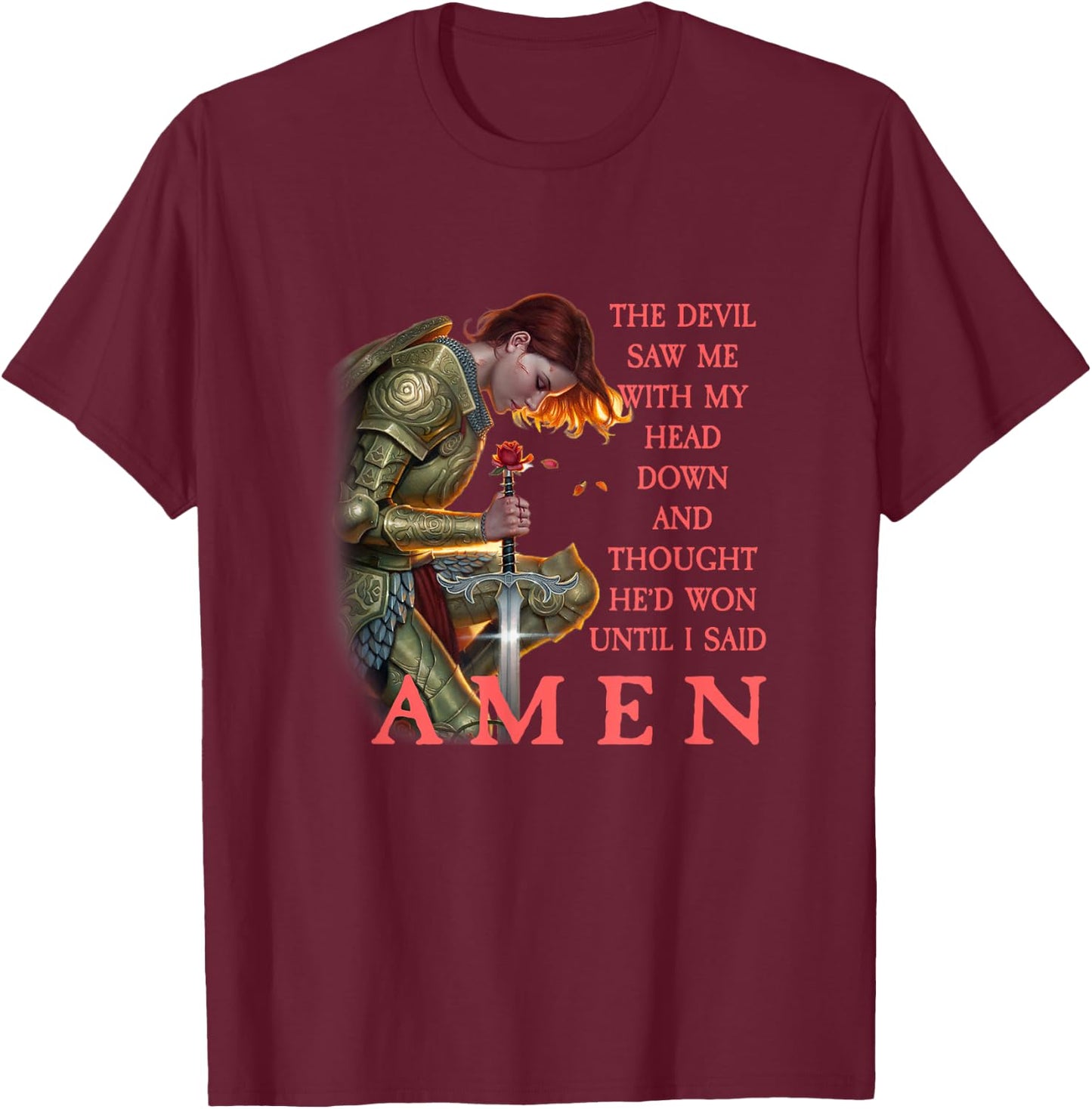 The Devil Saw Me With My Head Down Thought He Won T-Shirt - T-Shirt | Maroon