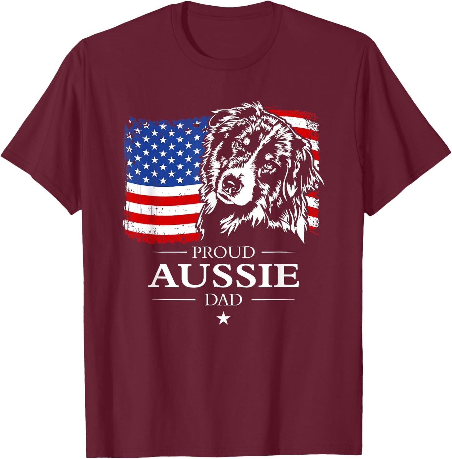 Proud Aussie Shepherd Dad American Flag patriotic dog gift T-Shirt - T-Shirt | Maroon